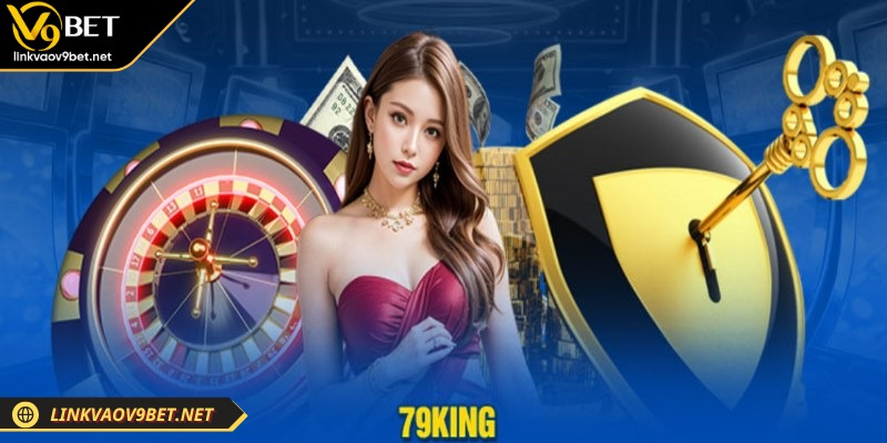 Khám phá tổng quan về sân chơi 79KING