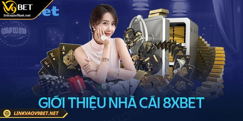 Giới thiệu thông tin nền tảng 8XBET