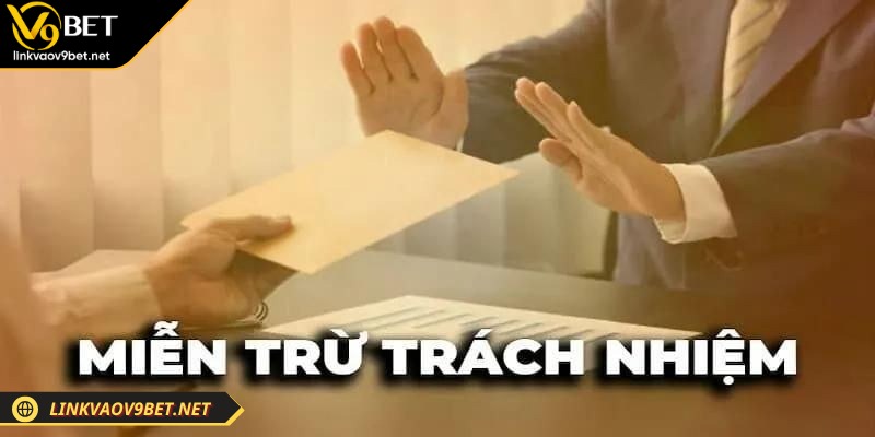 Miễn trừ trách nhiệm 1 Tổng quan về chính sách miễn trừ tại nhà cái